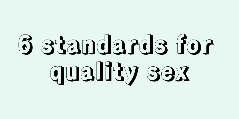 6 standards for quality sex