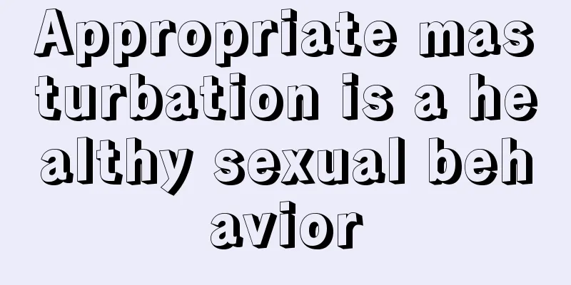 Appropriate masturbation is a healthy sexual behavior