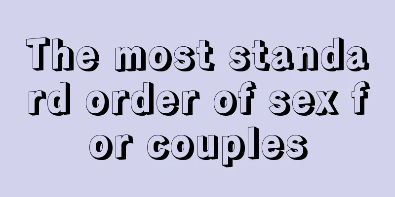 The most standard order of sex for couples