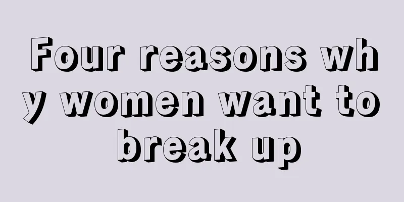 Four reasons why women want to break up