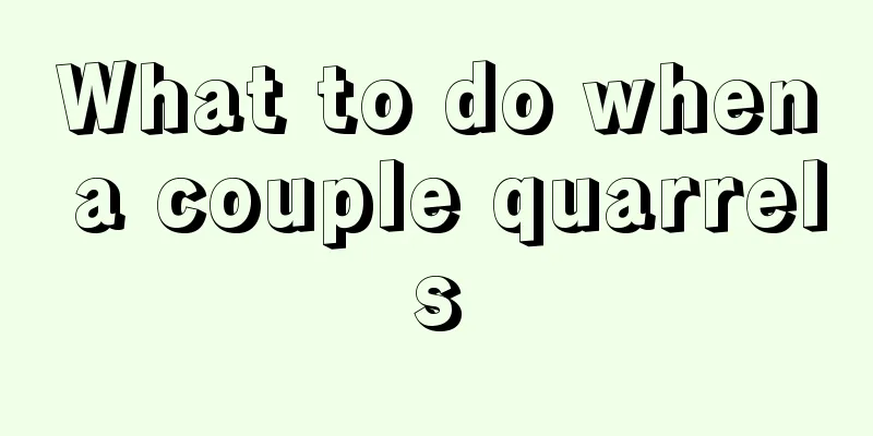 What to do when a couple quarrels