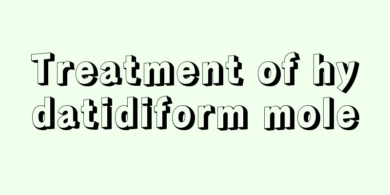 Treatment of hydatidiform mole
