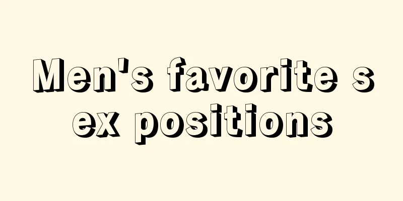 Men's favorite sex positions