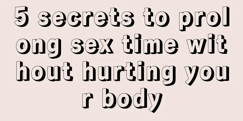 5 secrets to prolong sex time without hurting your body