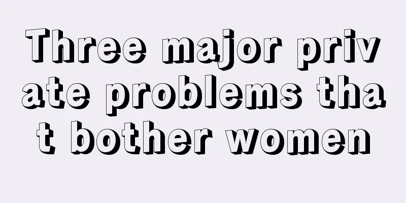 Three major private problems that bother women