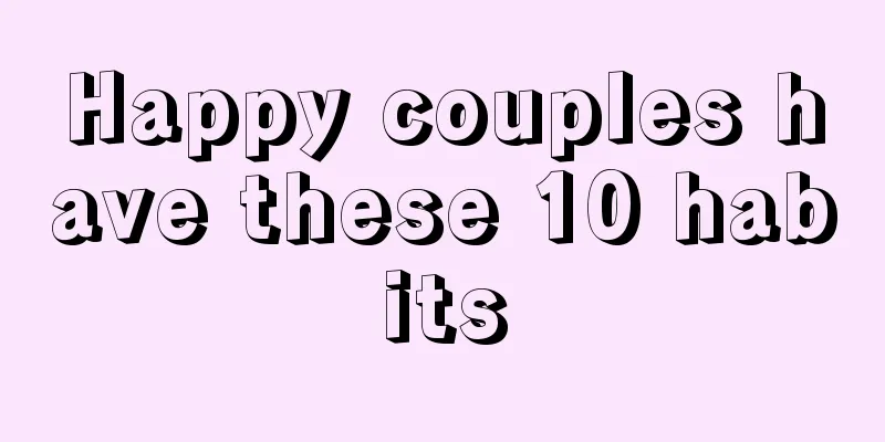 Happy couples have these 10 habits