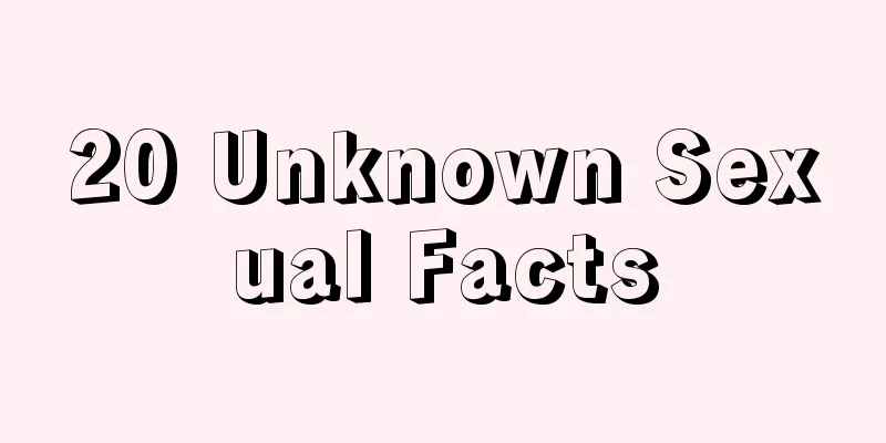 20 Unknown Sexual Facts