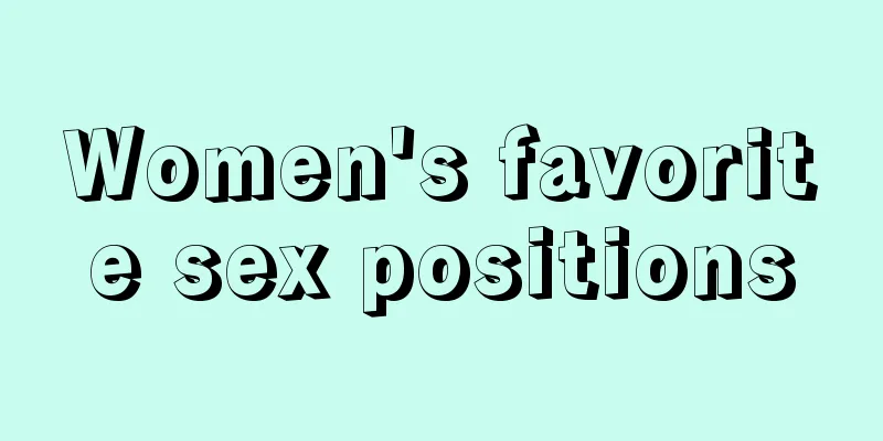 Women's favorite sex positions