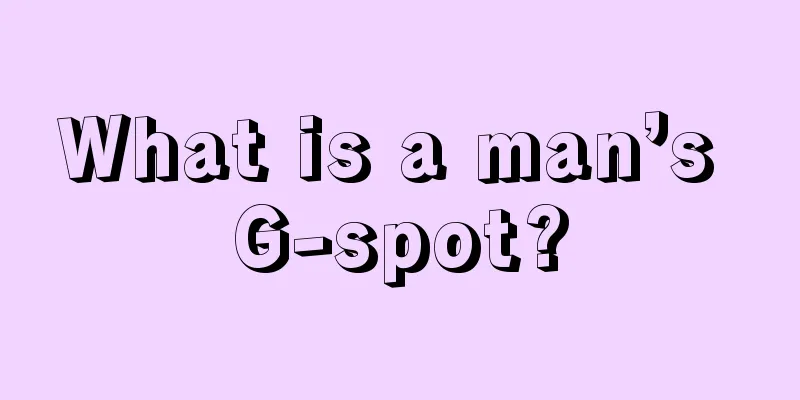 What is a man’s G-spot?