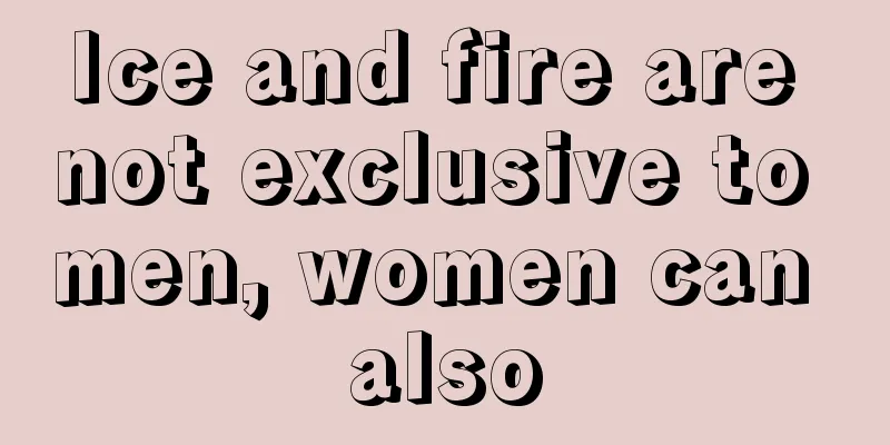 Ice and fire are not exclusive to men, women can also