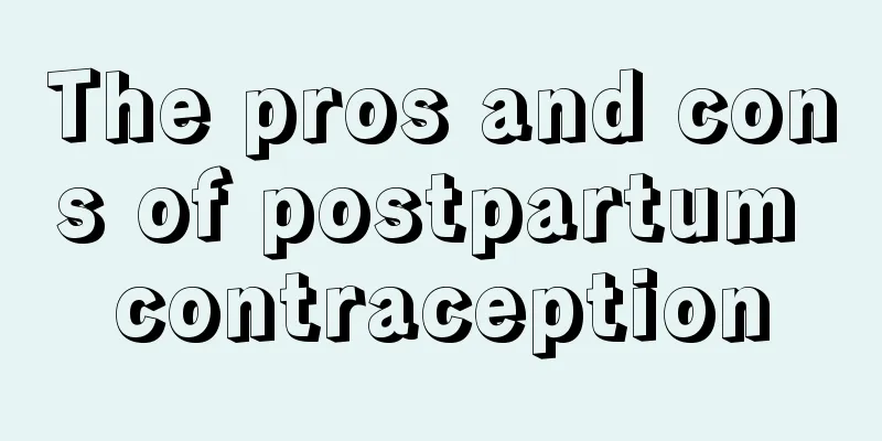 The pros and cons of postpartum contraception
