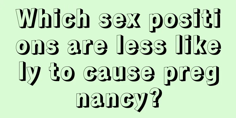 Which sex positions are less likely to cause pregnancy?